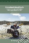 Creazioni identitarie. Arte, cinema e musica in Sardegna dal secondo dopoguerra a oggi. Studi e testimonianze libro