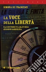 La voce della libertà. Un contributo alla storia di Radio Sardegna