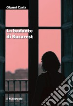 La badante di Bucarest