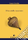 Il fanciullo nascosto libro di Deledda Grazia