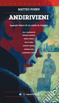 Andirivieni. Appunti veloci di un sardo in viaggio libro
