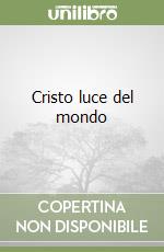 Cristo luce del mondo libro