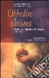 Obbedire al carisma. Madre M. Caterina Di Pasquale (1875-1959) libro