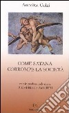 Come Satana corrompe la società libro di Colzi Annalisa