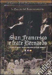 San Francesco e frate Bernardo. Il primo compagno