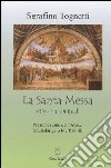 Santa Messa. Riflessioni spirituali libro