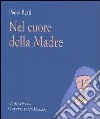 Nel cuore della Madre libro