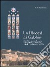 Diocesi di Gubbio. Una storia ultramillenaria, un patrimonio culturale, morale, religoso, ineludibile libro