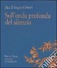 Sull'onda profonda del silenzio