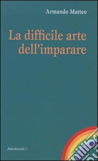La difficile arte dell'imparare