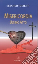 Misericordia. Ultimo atto libro