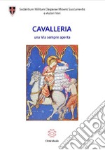 Cavalleria. Una via sempre aperta libro