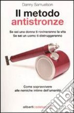 Il metodo Antistronze libro