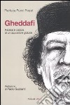 Gheddafi. Ascesa e caduta di un oppositore globale libro