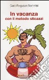 In vacanza con il metodo sticazzi libro