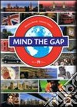 Mind the gap. Con materiali per il docente. Per le Scuole superiori. Con CD Audio libro