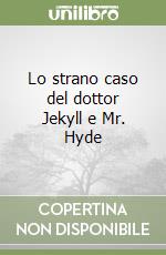 Lo strano caso del dottor Jekyll e Mr. Hyde libro