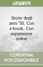 Storie degli anni '50. Con e-book. Con espansione online libro