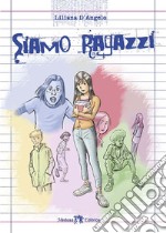 Siamo ragazzi. Con e-book. Con espansione online libro