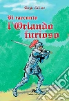 Vi racconto l'Orlando furioso libro