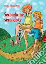 SECONDO ME, SECONDO TE