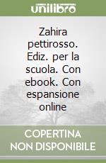 Zahira pettirosso. Ediz. per la scuola. Con ebook. Con espansione online libro