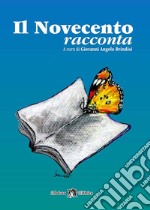 Novecento racconta. Ediz. per la scuola. Con ebook. Con espansione online (Il) libro