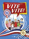 Vite vite! Méthode de Française. Per la Scuola media. Con e-book. Con espansione online. Vol. 1 libro di Dell'Aversana Felix Marino