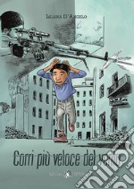 Corri più veloce del vento libro