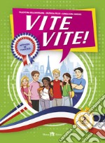 Vite vite! Méthode de Française. Per la Scuola media. Con e-book. Con espansione online. Vol. 3