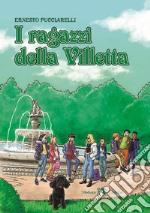 Ragazzi della villetta. Con e-book. Con espansione online (I) libro