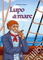 Lupo di mare. Con e-book. Con espansione online libro