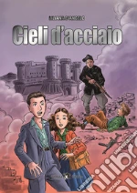 CIELI D'ACCIAIO libro