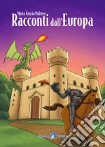 Racconti dall'Europa. Con e-book. Con espansione online libro