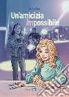 Amicizia impossibile (Un') libro