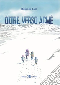 Oltre, verso Acmè
