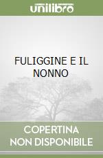 FULIGGINE E IL NONNO libro