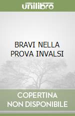 BRAVI NELLA PROVA INVALSI