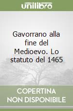 Gavorrano alla fine del Medioevo. Lo statuto del 1465