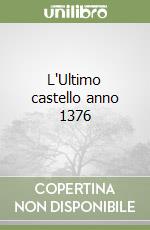 L'Ultimo castello anno 1376 libro