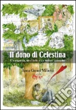 Il dono di Celestina. Un ragazzo, un diario e un tesoro nascosto libro