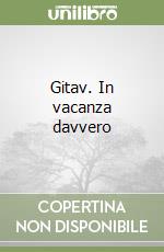 Gitav. In vacanza davvero libro