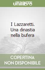 I Lazzaretti. Una dinastia nella bufera libro