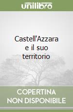 Castell'Azzara e il suo territorio