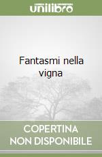 Fantasmi nella vigna libro