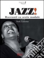 Jazz! Racconti su scala modale libro