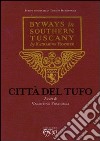 Città del tufo. Byways in Southern Tuscany by Katharine Hooker. Testo originale a fronte libro