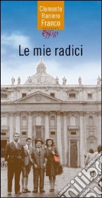 Le mie radici