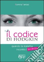 Il codice di Hodgkin. Quando la malattia incontra l'ironia