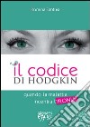 Il codice di Hodgkin. Quando la malattia incontra l'ironia libro